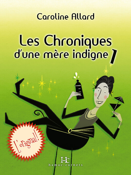 Title details for Les Chroniques d'une mère indigne by Caroline Allard - Available